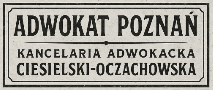 Adwokat Poznań — Kancelaria Ciesielski & Oczachowska